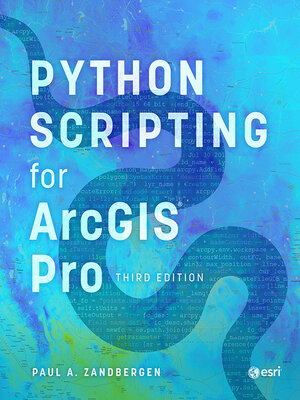 cover image of Python Scripting for ArcGIS Pro
